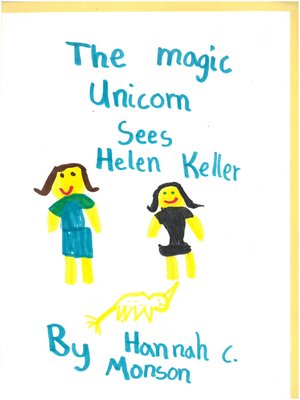 cover image of The Magic Unicorn Sees Helen Keller